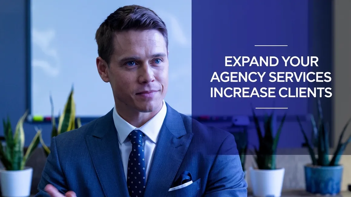 Sharp-dressed professional beside a banner reading “EXPAND YOUR AGENCY SERVICES INCREASE CLIENTS.”